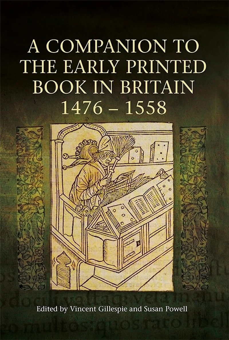 A Companion to the Early Printed Book Britain, 1476-1558