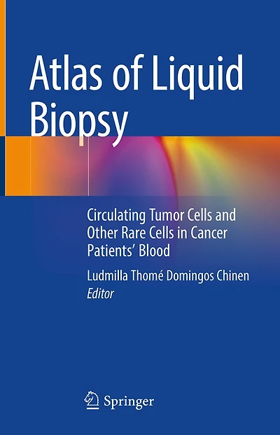 Atlas of Liquid Biopsy: Circulating Tumor Cells and Other Rare Cancer Patients' Blood
