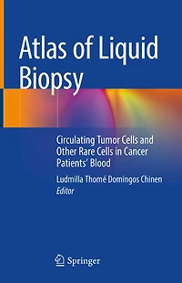 Atlas of Liquid Biopsy: Circulating Tumor Cells and Other Rare Cancer Patients' Blood