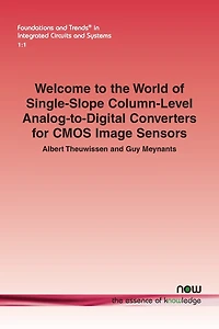 Welcome to the World of Single-Slope Column-Level Analog-to-Digital Converters for CMOS Image Sensors