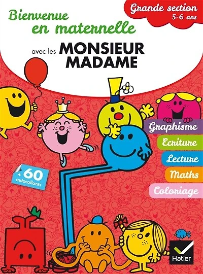 Bienvenue en maternelle avec les Monsieur Madame: grande section, 5-6 ans