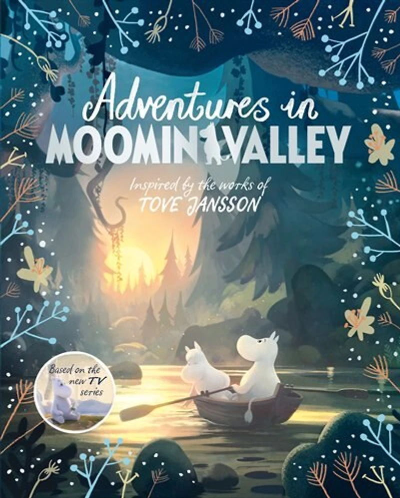 Adventures Moominvalley: TV Tie-In. Inspired by the works of Tove Jansson
