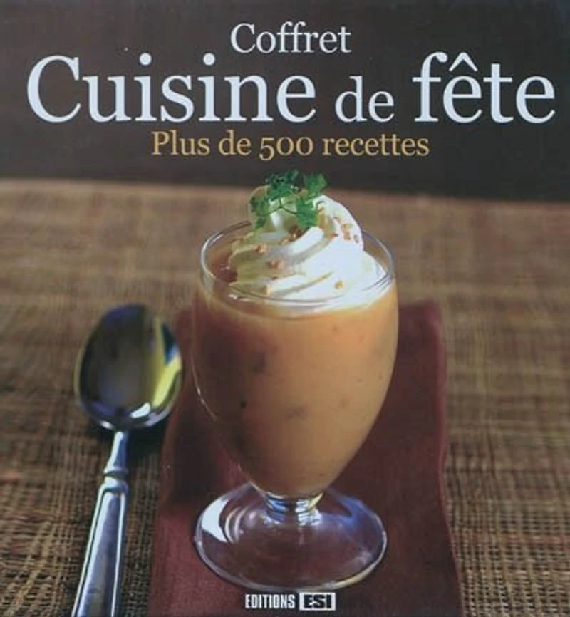 Coffret cuisine de fête : plus de 500 recettes: plus de 500 recettes