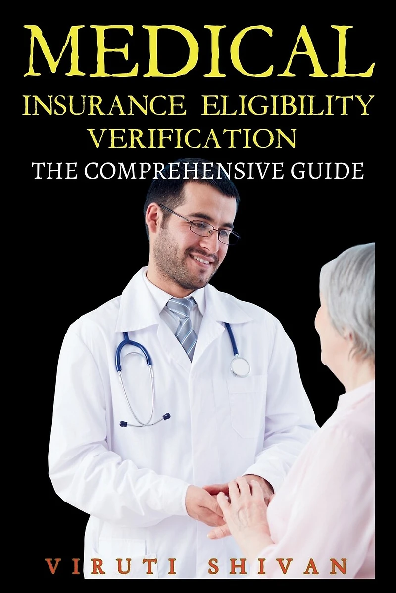 Medical Insurance Eligibility Verification - The Comprehensive Guide