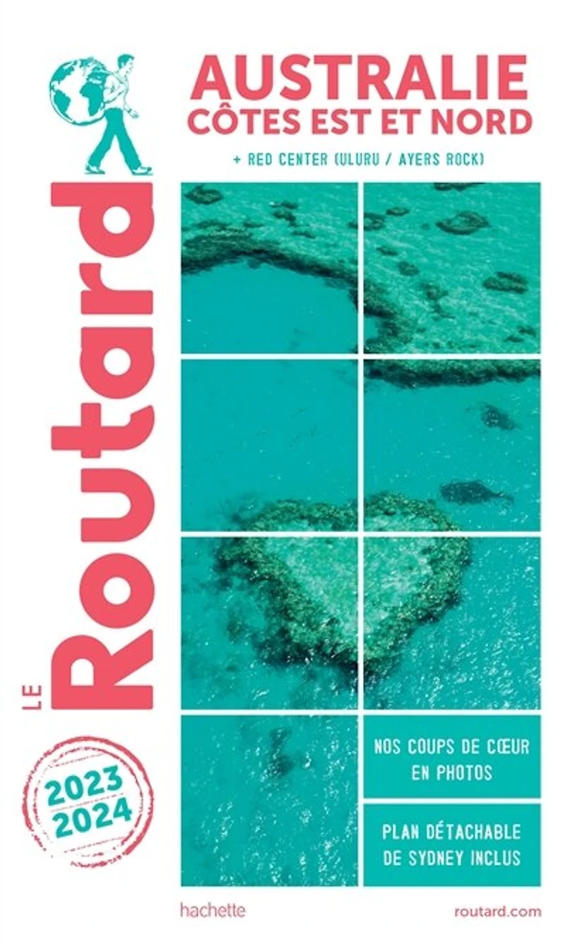 Australie côtes Est et Nord : + Red Centre (Uluru-Ayers Rock) millésime 2025-2026 Guide Routard: