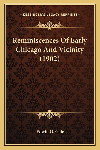 Reminiscences Of Early Chicago And Vicinity (1902)