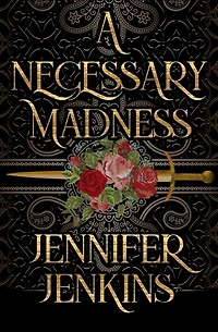 A Necessary Madness