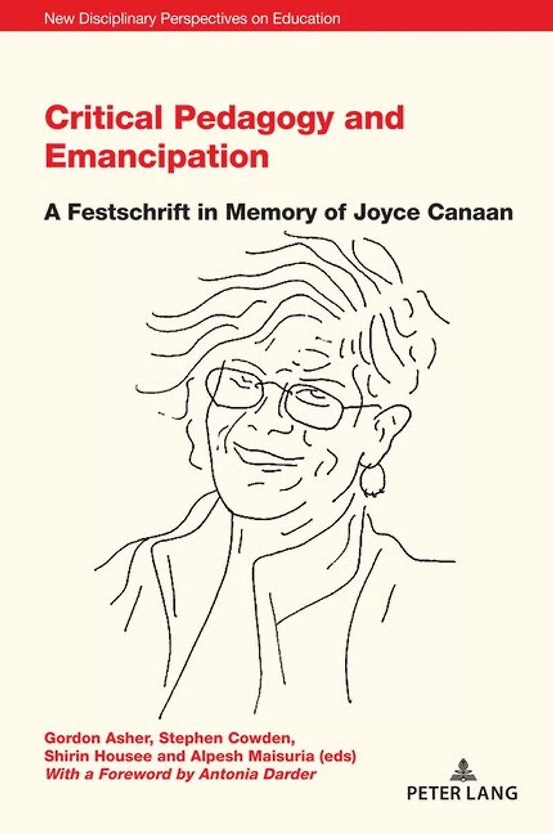 Critical Pedagogy and Emancipation: A Festschrift Memory of Joyce Canaan