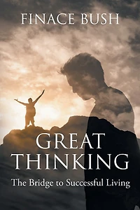 Great Thinking: The Bridge to Successful Living