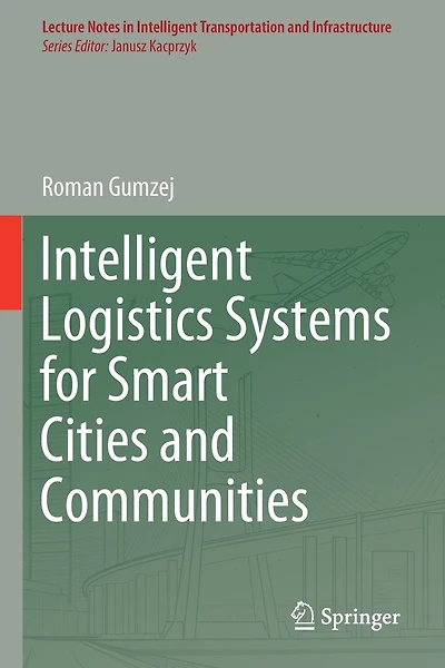 Intelligent Logistics Systems for Smart Cities and Communities