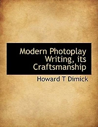 Modern Photoplay Writing, its Craftsmanship