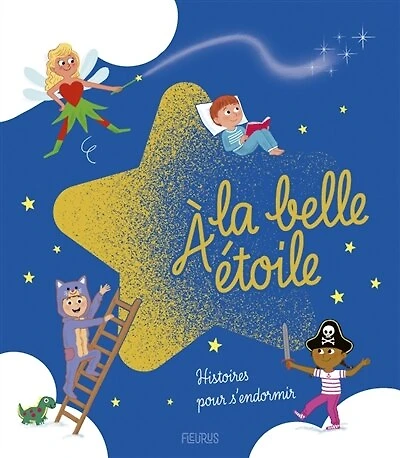A la belle étoile: histoires pour s'endormir