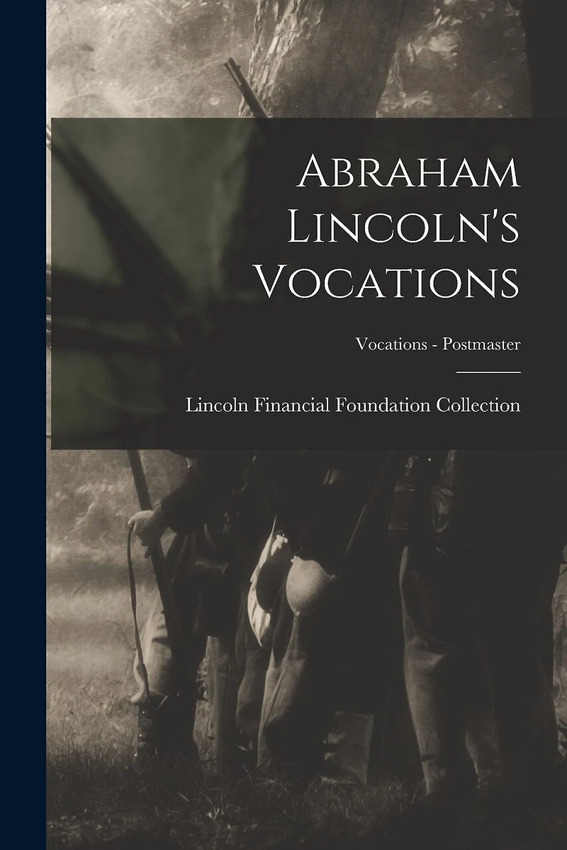 Abraham Lincoln's Vocations; Vocations