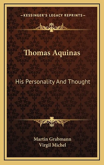 Thomas Aquinas: His Personality And Thought