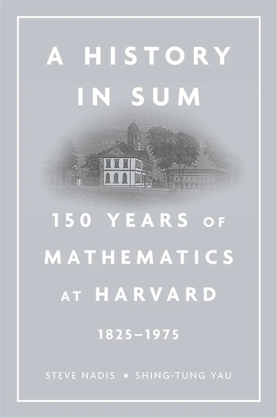 A History Sum: 150 Years of Mathematics at Harvard (1825–1975)