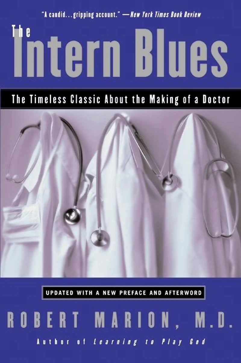 the Intern Blues: Timeless Classic About Making of a Doctor