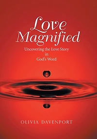 Love Magnified: Uncovering The Love Story In God's Word
