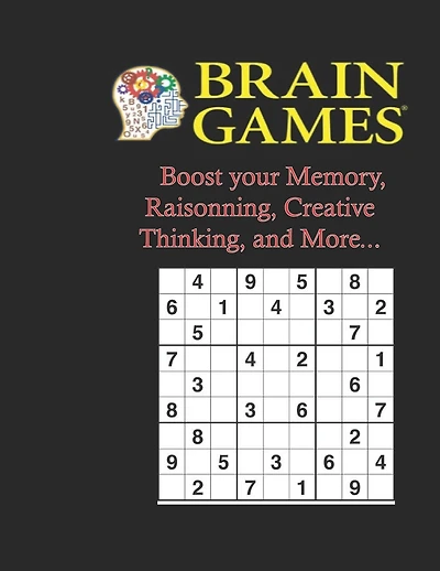 Brain Games 100 Sudoku: Lower Your Brain Age in Minutes a Day, Book with Solutions: Boost your Memory, Raisonning, Creative Thinking, from Hard to Very Hard..