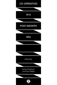 Co-operatives in a Post-growth Era: Creating Co-operative Economics