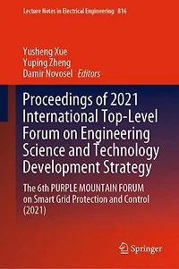 Proceedings of 2021 International Top-Level FORUM on Engineering Science and Technology Development Strategy: The 6th PURPLE MOUNTAIN Smart Grid Protection Control (2021)