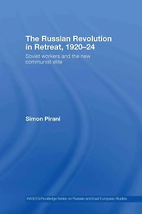 the Russian Revolution Retreat, 1920-24: Soviet Workers and New Communist Elite