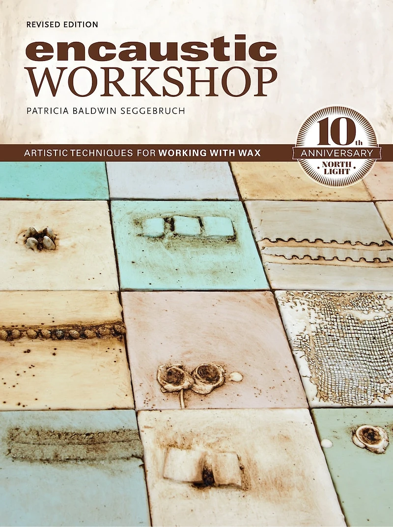 Encaustic Workshop: Artistic Techniques For Working With Wax
