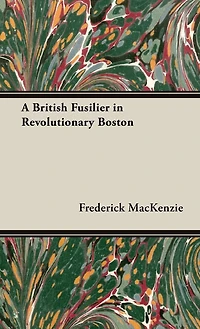 A British Fusilier Revolutionary Boston