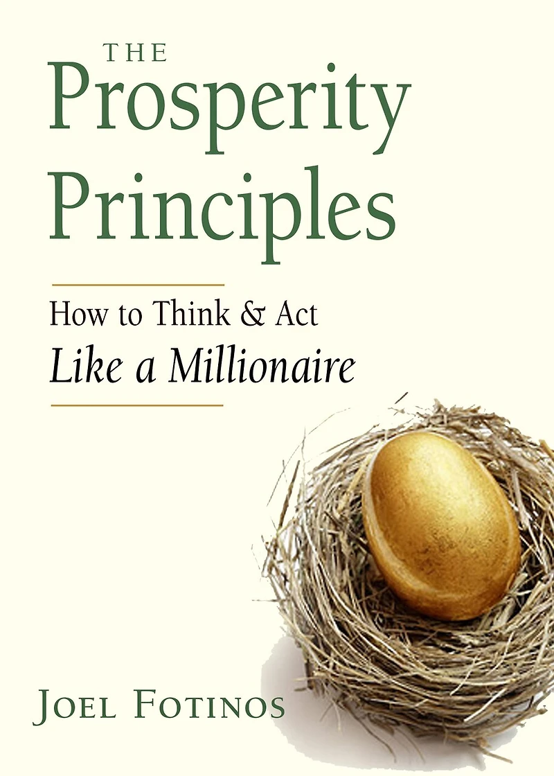 The Prosperity Principles: How To Think And Act Like A Millionaire