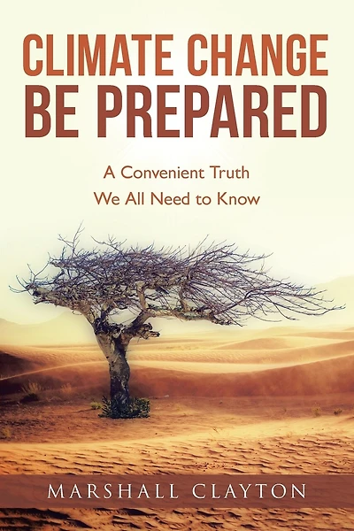 Climate Change Be Prepared: A Convenient Truth We All Need To Know