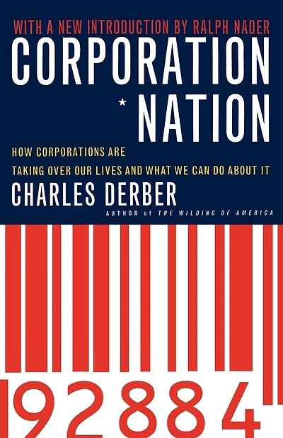 Corporation Nation: How Corporations are Taking Over Our Lives - and What We Can Do About It
