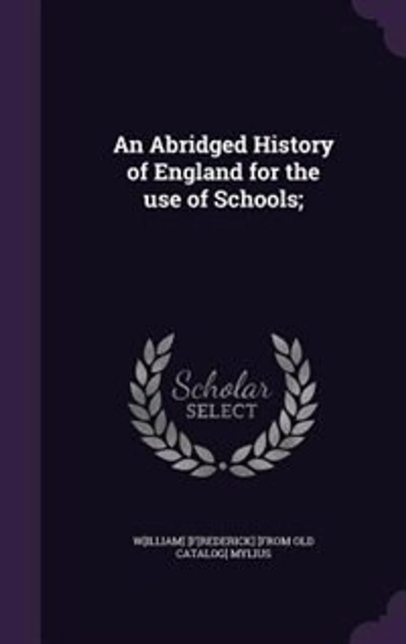 An Abridged History of England for the Use Schools;