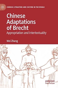 Chinese Adaptations of Brecht: Appropriation and Intertextuality