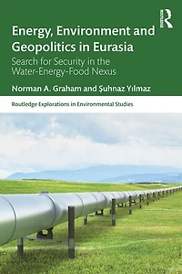 Energy, Environment and Geopolitics Eurasia: Search for Security the Water-Energy-Food Nexus