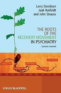 the Roots of Recovery Movement Psychiatry: Lessons Learned