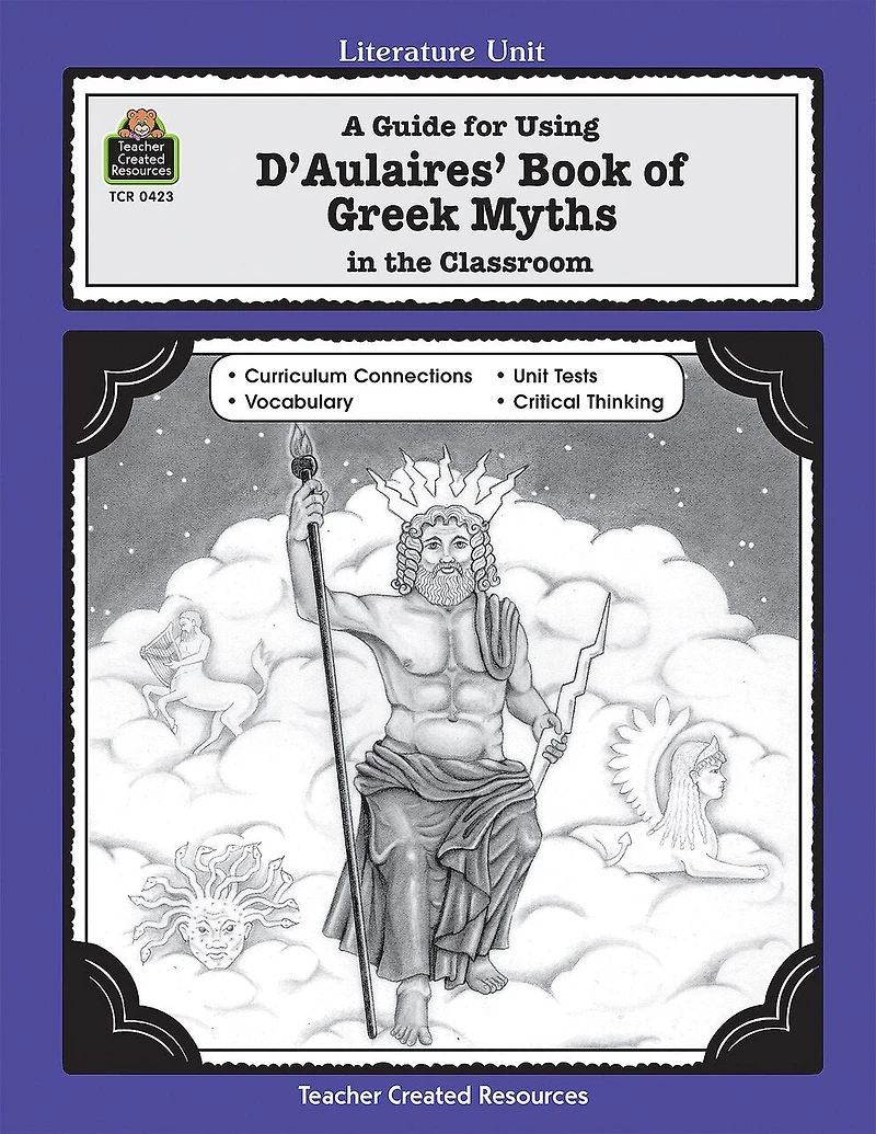 A Guide for Using D 'aulaires' Book of Greek Myths in the Classroom