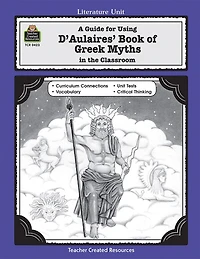 A Guide for Using D 'aulaires' Book of Greek Myths in the Classroom