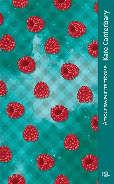 Amour saveur framboise: texte intégral