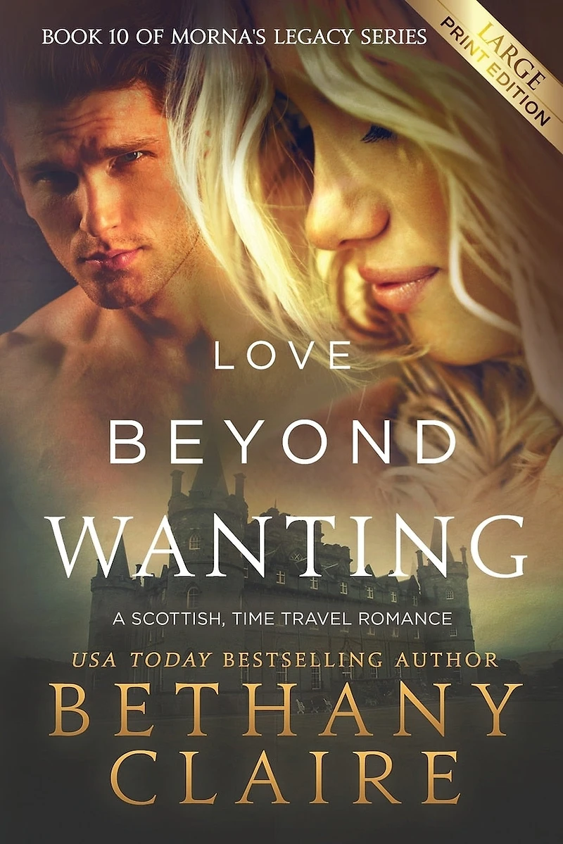 Love Beyond Wanting: A Scottish, Time Travel Romance