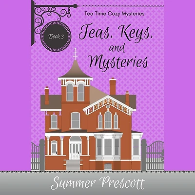 Teas, Keys, and Mysteries