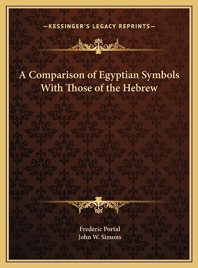 A Comparison of Egyptian Symbols With Those of the Hebrew