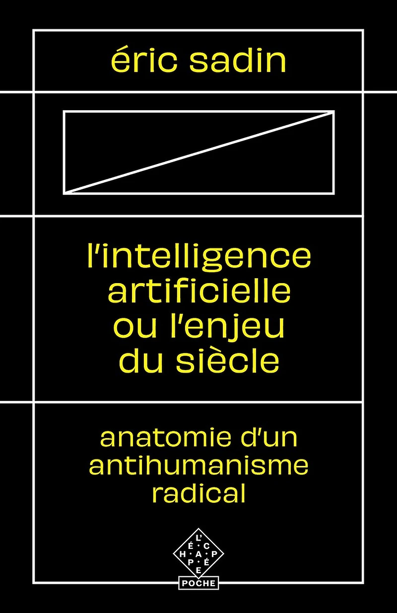 L' intelligence artificielle ou L'enjeu du siècle: anatomie d'un antihumanisme radical