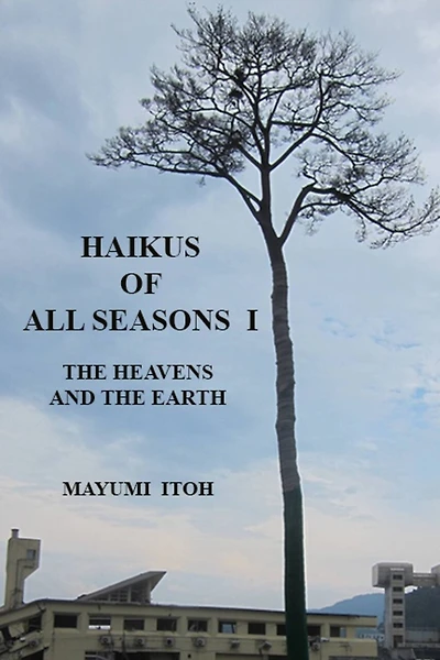 Haikus of All Seasons I: The Heavens and the Earth