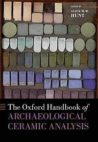 The Oxford Handbook of Archaeological Ceramic Analysis