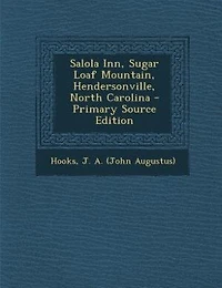 Salola Inn, Sugar Loaf Mountain, Hendersonville, North Carolina - Scholar's Choice Edition