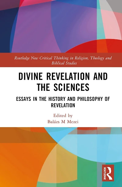 Divine Revelation and the Sciences: Essays History Philosophy of