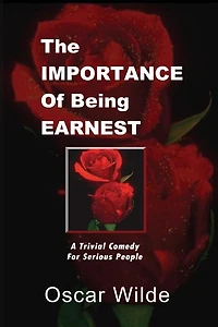The Importance Of Being Earnest