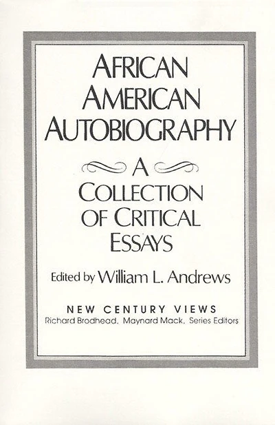 African-American Autobiography: A Collection of Critical Essays