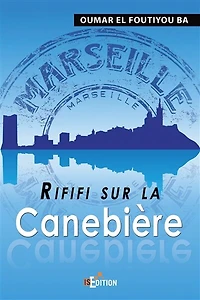 Rififi sur la Canebière