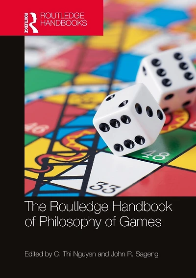 The Routledge Handbook of Philosophy Games
