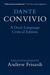 Dante: Convivio: A Dual-language Critical Edition